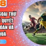 Kèo hoà ngoại trừ GK88