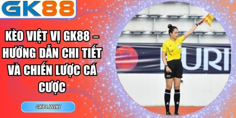 Kèo việt vị GK88