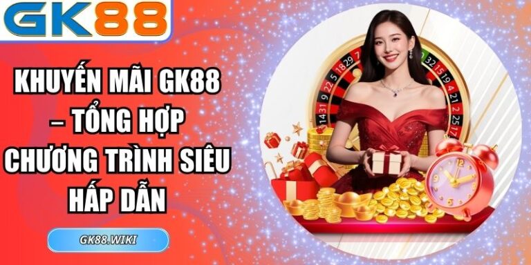 Khuyến mãi GK88