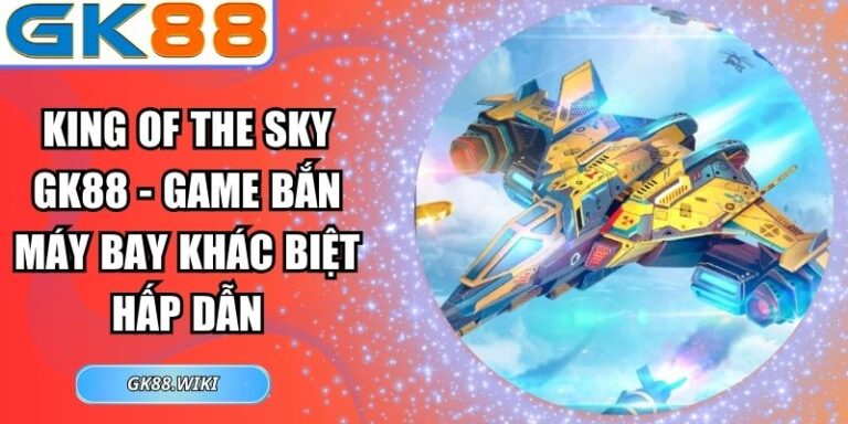King of the Sky GK88